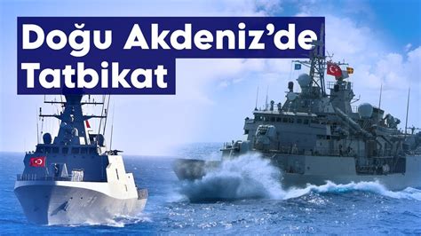 Türk Deniz Kuvvetleri’nden Doğu Akdeniz’de tatbikat kararı